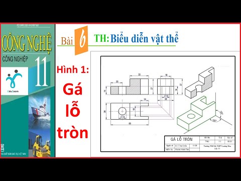 Video Phân tích cách vẽ GÁ LỖ TRÒN (Trang 36 CN11) - youtube