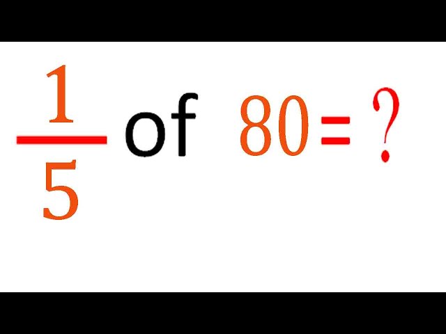 MULTIPLY fraction with integer one fifth(1/5) of 80 (1/5 of 80