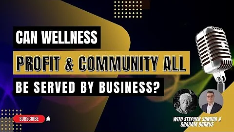 Can Wellness, Profit & Community All Be Served By ...