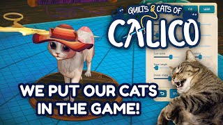 WE PUT OUR CATS IN THE GAME!  Quilts & Cats of Calico (Demo Gameplay)