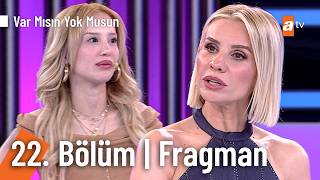 Esra Erol İle Var Mısın Yok Musun 22. Fragman Isınyokmusunatv