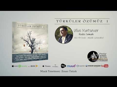 Ulus Yurtsever - Rodos Semahı [Türküler Özümüz - 1 ©2018 Official Video]