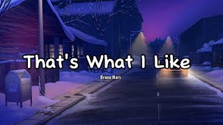 That's What I Like - Bruno Mars (Lyrics)