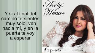 Video thumbnail of "ARELYS HENAO - LA PUERTA"