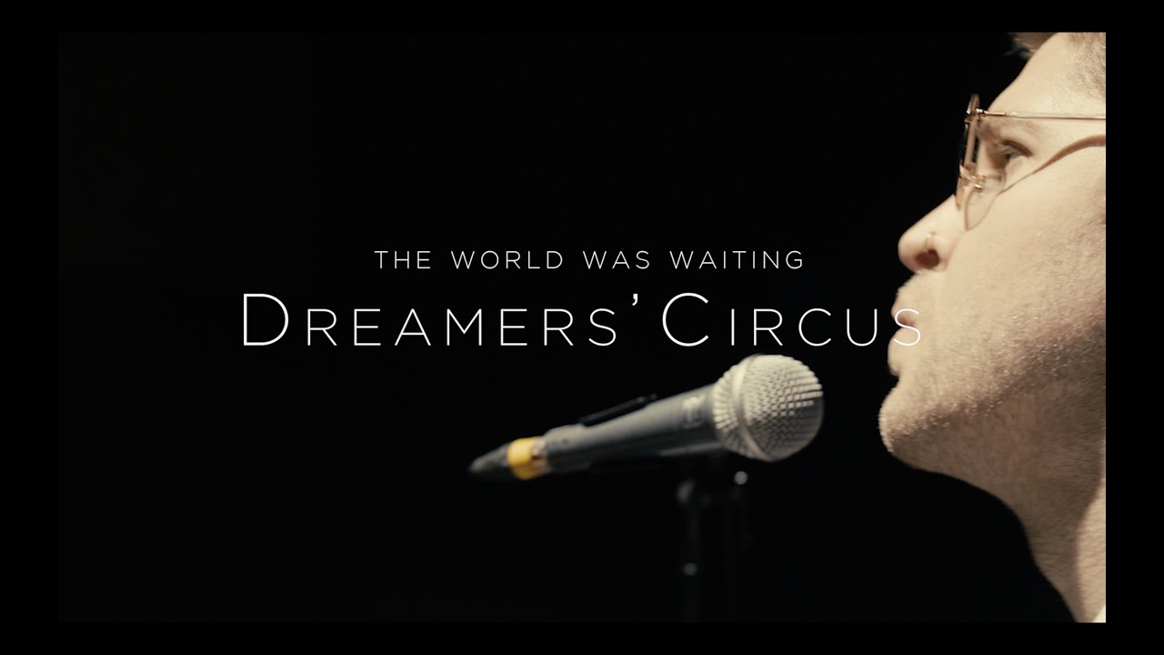 Watch Dreamers' Circus - 'The World Was Waiting' live from The Black Diamond, CPH on YouTube Watch Dreamers' Circus - 'The World Was Waiting' live from The Black Diamond, CPH on YouTube