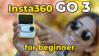 Insta360 GO 3 for beginner - all you need to know about this action camera, in one tutorial