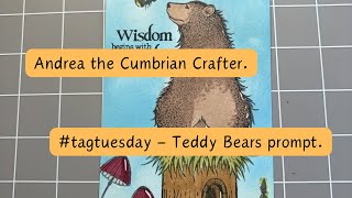 #tagtuesday Teddy bears prompt. Hosted by Shirley @handmadebyshirley3715