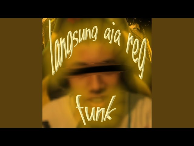 Langsung aja reg funk (Speed up)