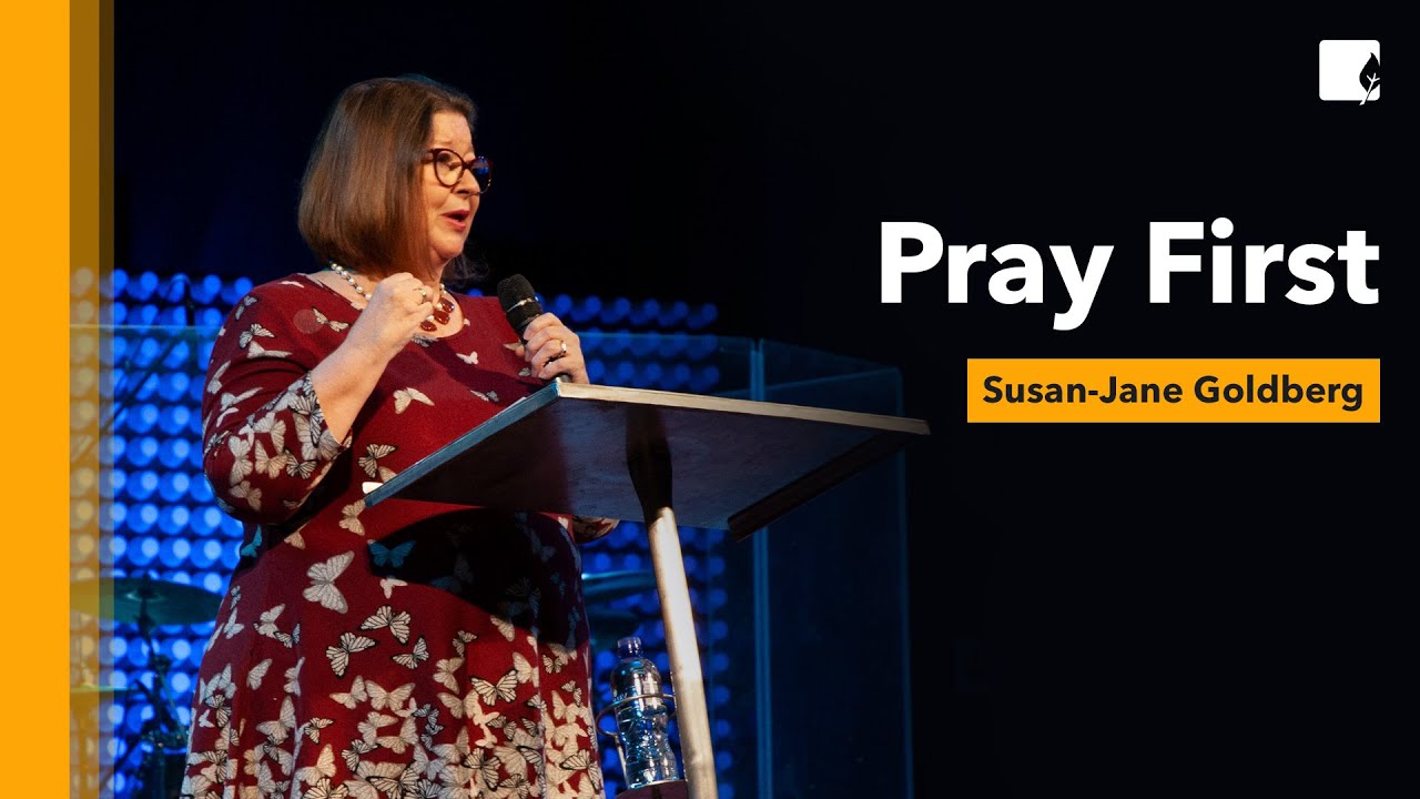 Pray First by Ps Susan-Jane Goldberg