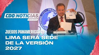 Lima será la sede de los Juegos Panamericanos 2027 y más en CDO Noticias