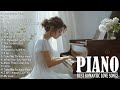 100 Best Beautiful Piano Love Songs Ever - Great Relaxing Romantic Piano Instrumental Love Songs