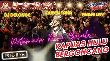10.000 Penonton - Panggung Kapuas Hulu Bergoyang || Lagu PATAMUAN DARA BASULE || Cover DJ Delon