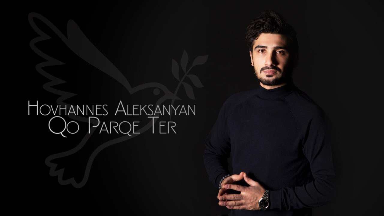 Hovhannes Aleksanyan - Qo Parqe Ter