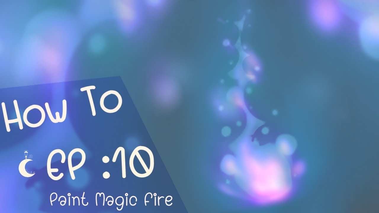 How to EP. 10 : Magic Fire วิธีวาดลูกไฟเวทย์มนต์(ibisPaint)- Cynthia ...