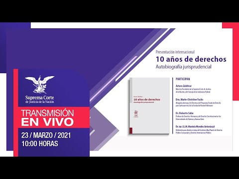 Presentación Internacional | 10 años de derechos. Una autobiografía jurisprudencial