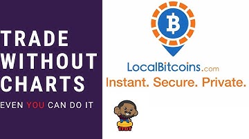 Localbitcoins tutorial - How to trade cryptocurrencies without charts (Part 2)