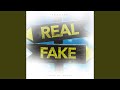 Real Fake
