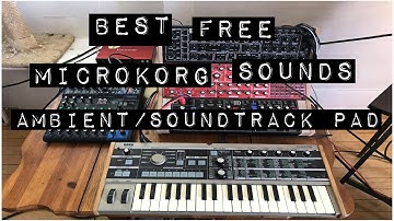 Best Free Microkorg Sounds : Ambient/Soundtrack Pad