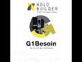G1Besoin d'HoloBuilder Février 2023