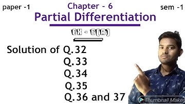 Partial differentiation [Lesson-6] ,{Exercise-(6A)},{Question no- 32 ,33 ,34 , 35, 36 and 37 }