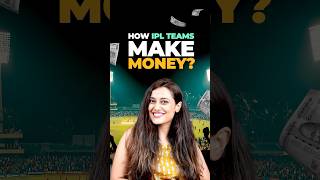 How does an IPL team make money?