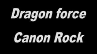 Dragon force   Canon Rock