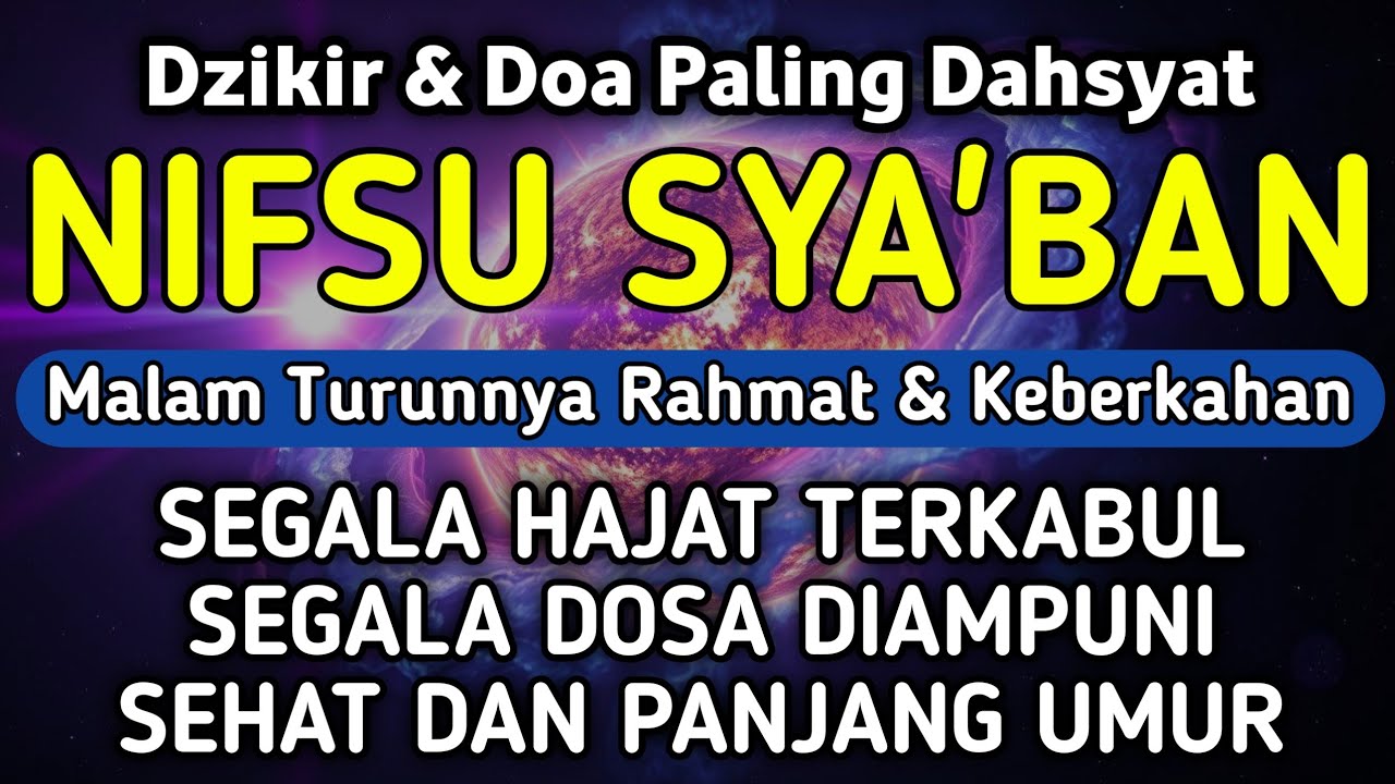 DZIKIR DI MALAM NIFSU SYA'BAN | DZIKIR MUSTAJAB 15 SYA'BAN - Alaa Aqel