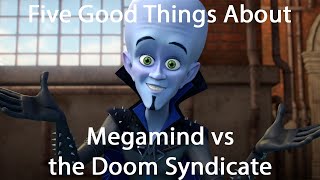 Five Good Things About Megamind vs the Doom Syndicate