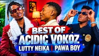 BEST OF ACIDIC VOKOZ | LUTTY NEIKA | PAWA BOY AB | MUSIC VIDEO NONSTOP 2026