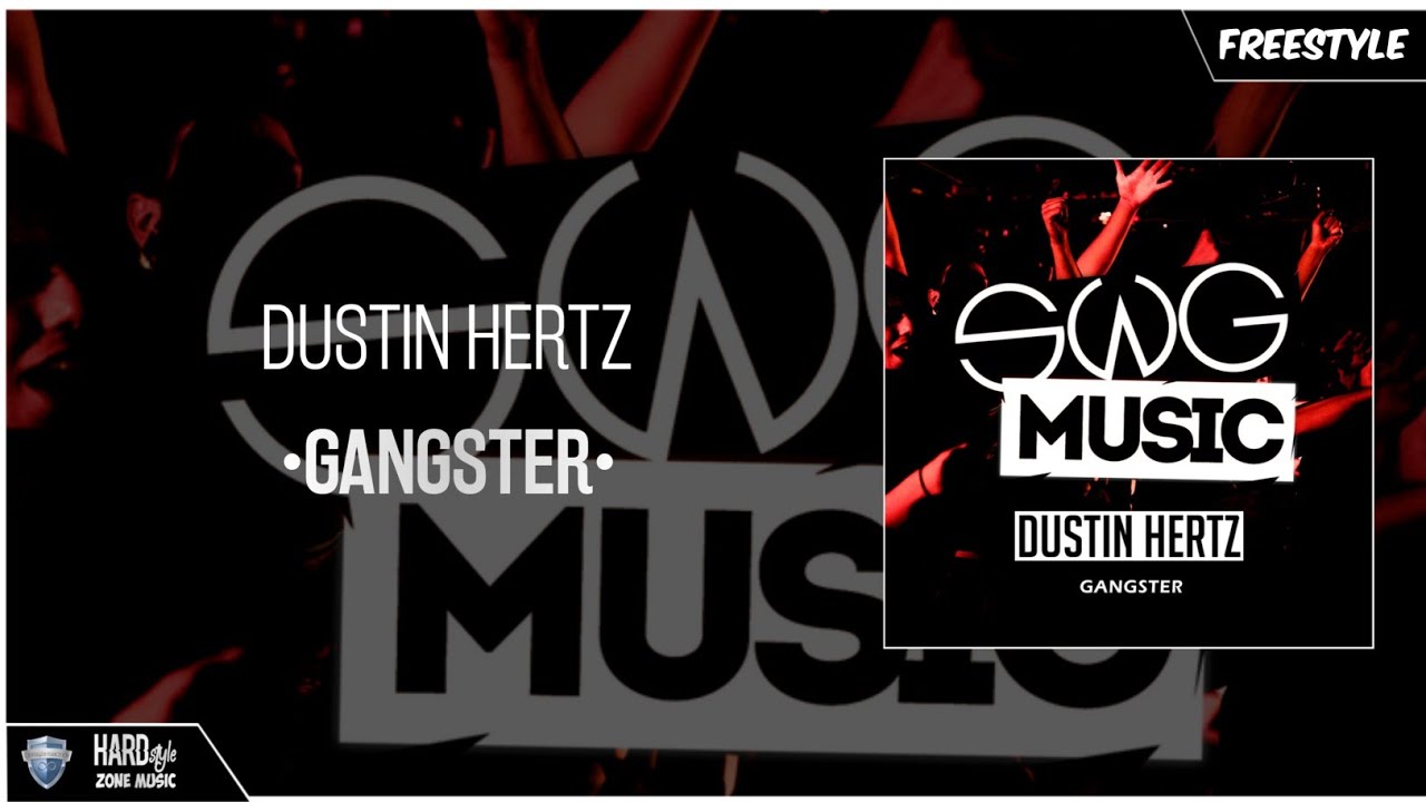 Dustin Hertz - Gangster (Original)