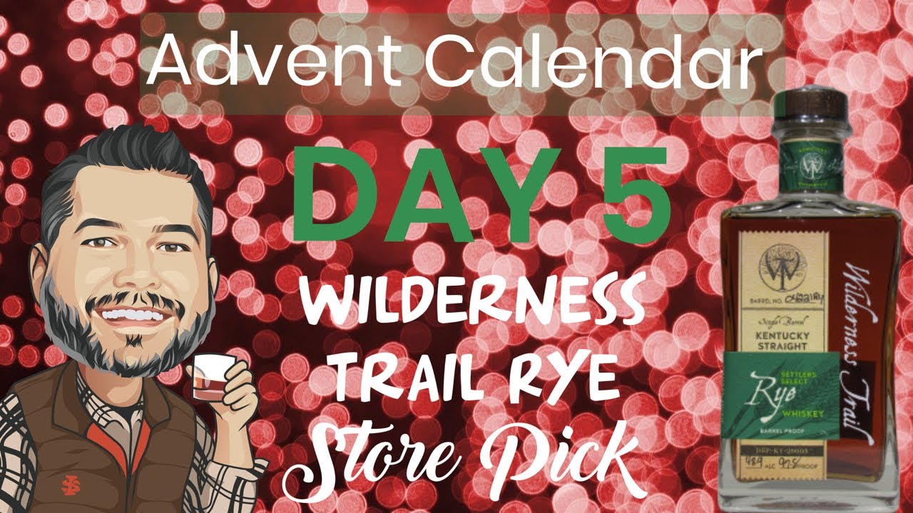 Whiskey Advent Day 5 - Wilderness Trail Rye Review