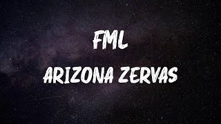 Arizona Zervas - FML (Lyrics)