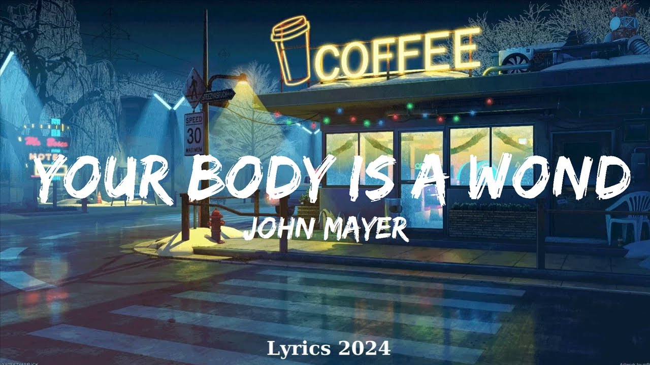 John Mayer - Your Body Is a Wonderland (Lyrics) || Music Jad - YouTube