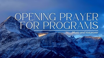 Opening Prayer for Programs | Seminars | Webinars (with voiceover by Jenebert Opinion)