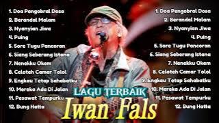 Iwan Fals Kumpulan Lagu Nostalgia Terbaik Paling Terpopuler Sepanjang Masa - The Best Of Iwan Fals