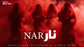 Nar نار Arabic Techno House Mix Deep Oriental Beats & Energy Alwan Sawt