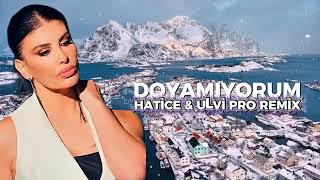Hatice - Doyamıyorum (Ulvi Pro Remix) 2026 #haticedoyamıyorum