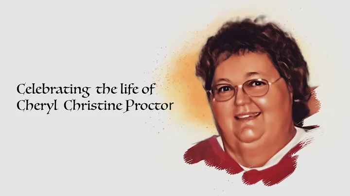 Cheryl Christine Proctor | July 18, 1949 - May 17,...