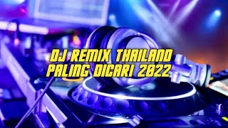 DJ REMIX THAILAND PALING DICARI 2022 JEDAG-JEDUG FULL BASS FYP SOUNDS TIKTOK TERBARU