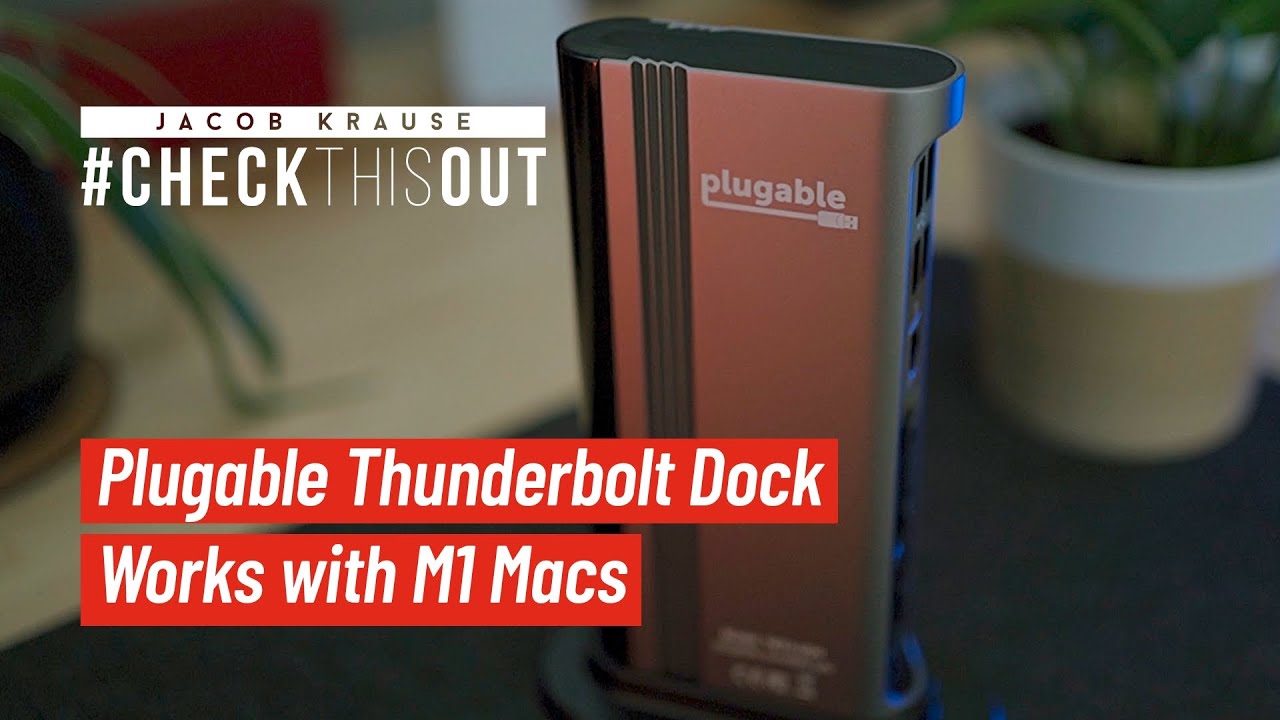 Plugable Thunderbolt 3 Dock Review & Tested With New Apple M1 Macs ...