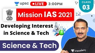 Mission IAS 2021 | Developing Interest in Science & Tech | Sandeep Sir - Prelims + Mains