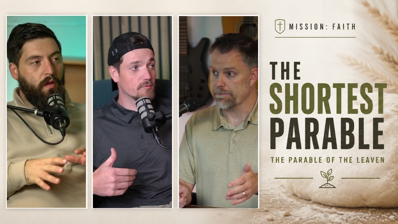 The Hidden Power of the Leaven | Jesus' Shortest Parable