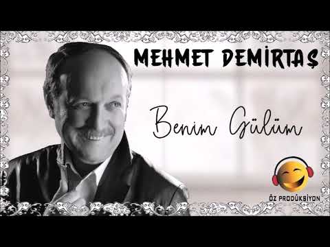 Mehmet Demirtaş - Benim Gülüm