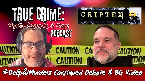Delphi Murders Deep Dive: Bridge Guy, Ricci Davis Letters, Kegan Kline & More w/ Criptex