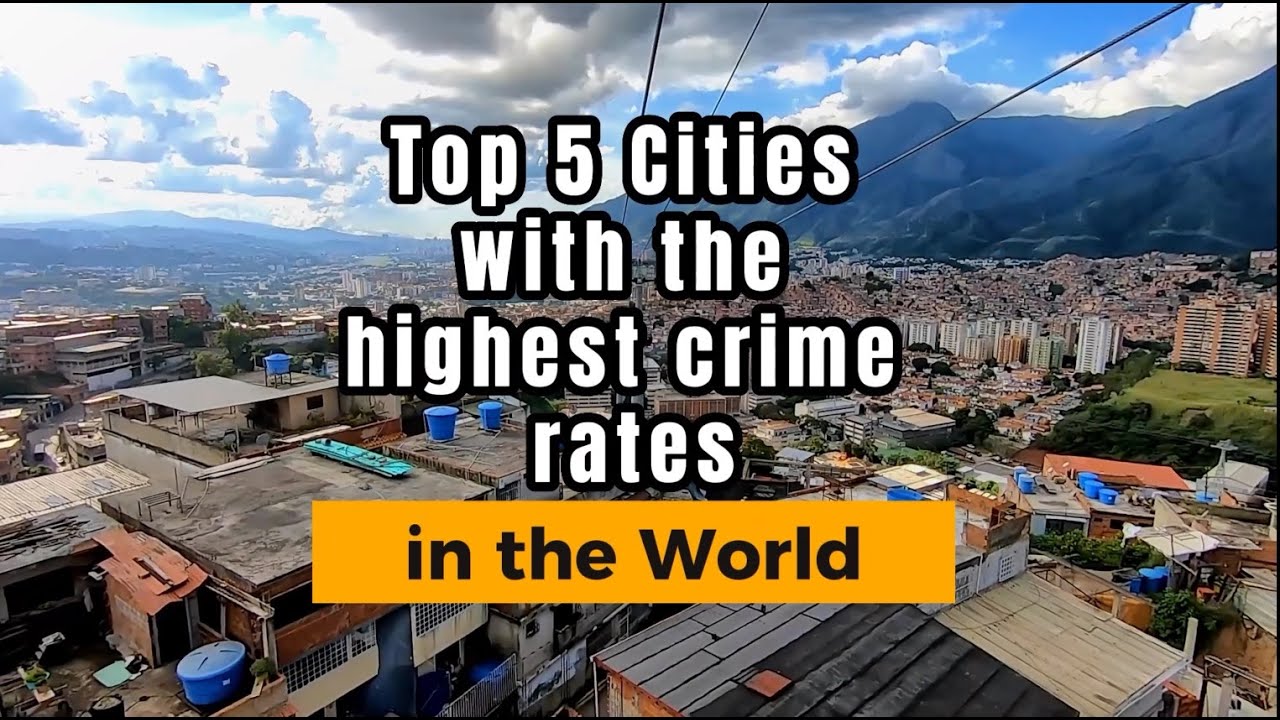 top 5 cities with the highest crime rates