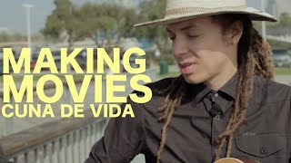 Making Movies - Cuna de Vida (Encore Sessions)
