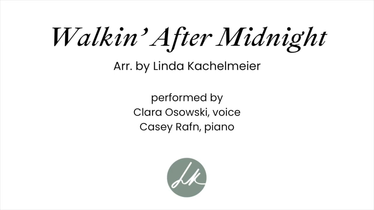 Walkin' After Midnight | arr. by Linda Kachelmeier