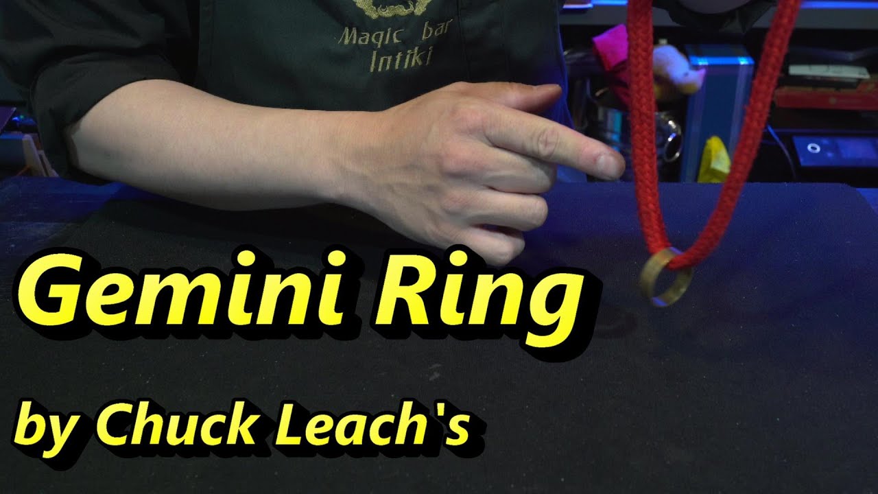 ジェミニリング 不思議な指輪とロープのマジック Gemini RIng by Chuck 