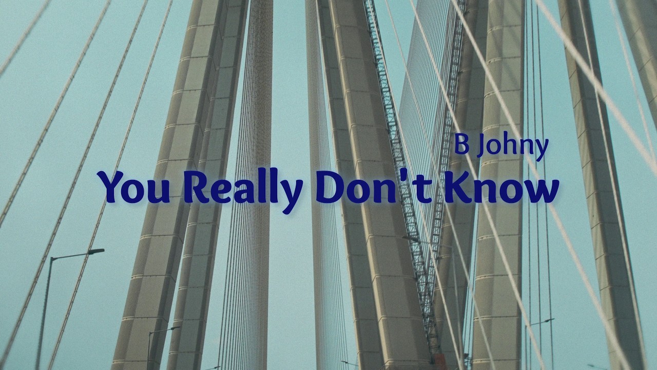 B Johny - You Really Don't Know (Official Music Video)