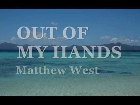 Out of My Hands - Matthew West